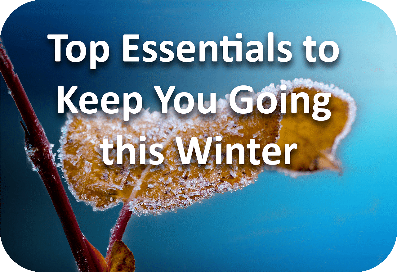 Top Essentials to Keep You Going this Winter Header Image